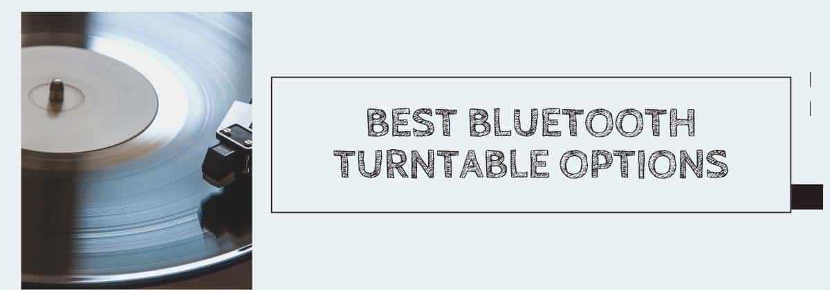 Best Bluetooth Turntable Options