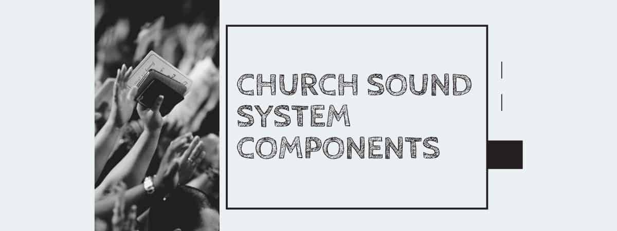 Church Sound System Components