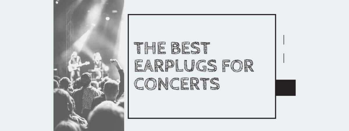 The Best Earplugs for Concerts