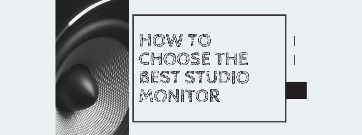 How to Choose the Best Studio Monitor