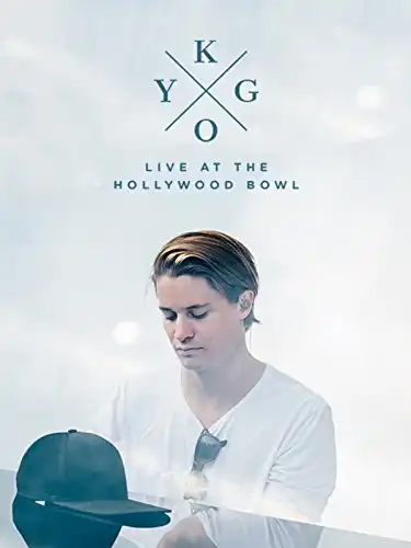 Kygo: Live at the Hollywood Bowl