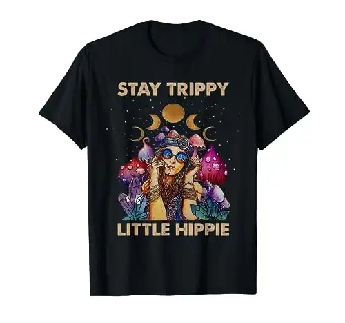 Stay Trippy Little Hippie Fungus Magic Psilocybin Mushrooms T-Shirt